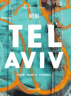 Tel Aviv by Neni. Food. People. Stories. (eBook, ePUB) - Molcho, Haya