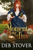 A Moment in Time (eBook, ePUB)