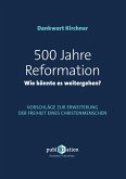 500 Jahre Reformation - wie könnte es weitergehen? (eBook, ePUB)