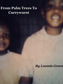 From Palm Trees To Currywurst (eBook, ePUB) - Green, Loomis