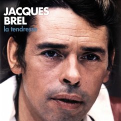 La Tendresse - Brel,Jacques