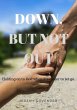 Down, But Not Out (eBook, ePUB) - Bild 1
