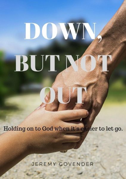Down, But Not Out (eBook, ePUB) Down, But Not Out (eBook, ePUB)