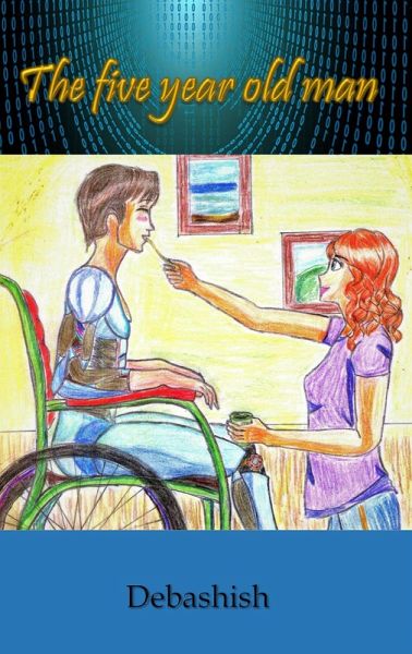 The Five Year Old Man (eBook, ePUB) The Five Year Old Man (eBook, ePUB)