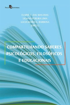 Compartilhando saberes psicológicos, filosóficos e educacionais (eBook, ePUB) - Dias, Elaine Teresinha Dal Mas