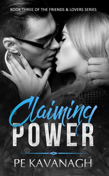 Claiming Power (Friends & Lovers, #3) (eBook, ePUB)