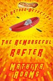 The Remorseful Rafter (The Hot Dog Detective - A Denver Detective Cozy Mystery, #18) (eBook, ePUB)