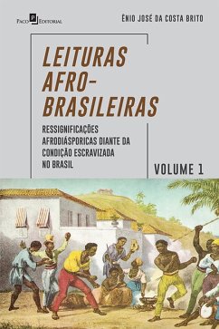 Leituras Afro-Brasileiras - Volume 1 (eBook, ePUB) - Da Brito, Ênio José Costa