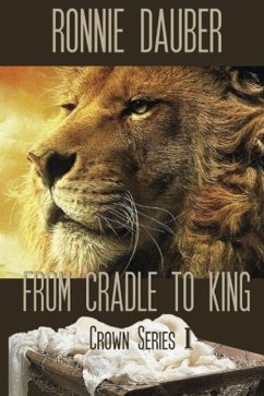 Cover From Cradle to King (The Crown Series, #1) (eBook, ePUB)