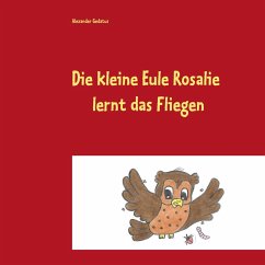 Die kleine Eule Rosalie lernt das Fliegen (eBook, ePUB)