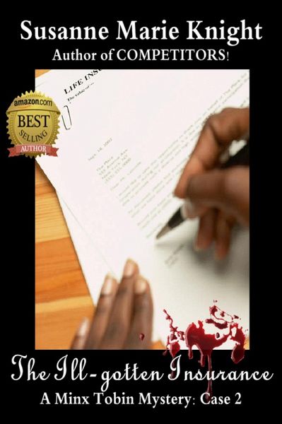 The Ill-gotten Insurance (Minx Tobin Murder Mystery Series, Case 2) (eBook, ePUB) The Ill-gotten Insurance (Minx Tobin Murder Mystery Series, Case 2) (eBook, ePUB)