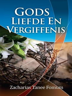Cover Gods Liefde En Vergiffenis (Evangelisatie, #1) (eBook, ePUB)