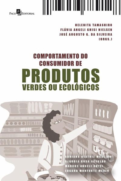 Comportamento do Consumidor de Produtos Verdes ou Ecológicos (eBook, ePUB) Comportamento do Consumidor de Produtos Verdes ou Ecológicos (eBook, ePUB)
