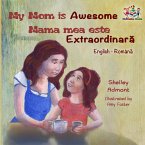 My Mom is Awesome Mama mea este extraordinară (eBook, ePUB)