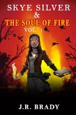 Skye Silver & The Soul of Fire Vol.1 (Skye Silver & The Demi-Gods, #1) (eBook, ePUB)