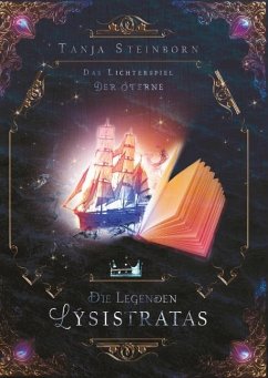 Das Lichterspiel der Sterne / Die Legenden Lýsistratas Bd.2 - Steinborn, Tanja