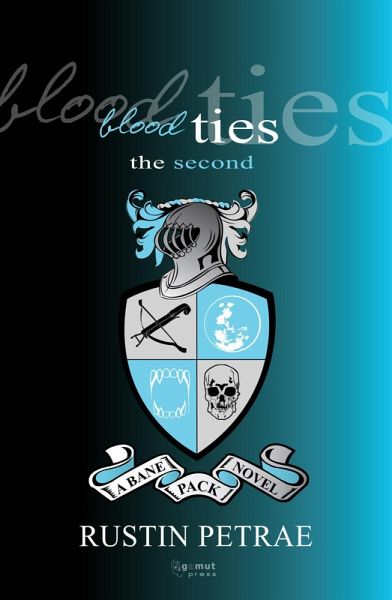 Blood Ties: The Second (A Bane Pack Novel) (eBook, ePUB) Blood Ties: The Second (A Bane Pack Novel) (eBook, ePUB)