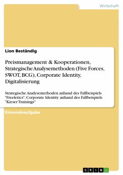Preismanagement & Kooperationen, Strategische Analysemethoden (Five Forces, SWOT, BCG), Corporate Identity, Digitalisierung - Beständig, Lion