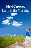 Meet Copycat, Early in the Morning (eBook, ePUB)