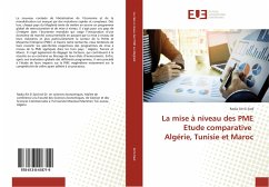 La mise à niveau des PME Etude comparative Algérie, Tunisie et Maroc - Ait Si Said, Radia