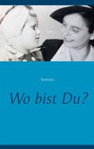 Wo bist Du? (eBook, ePUB)