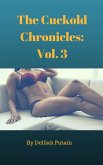 The Cuckold Chronicle Vol. 3 (The Cuckold Chronicles, #3) (eBook, ePUB) The Cuckold Chronicle Vol. 3 (The Cuckold Chronicles, #3) (eBook, ePUB)