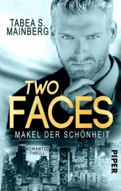 Makel der Schönheit / Two Faces Bd.3 - Mainberg, Tabea S.