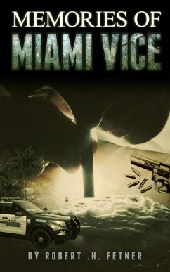 Memories of Miami Vice1 (eBook, ePUB) - Fetner, Robert