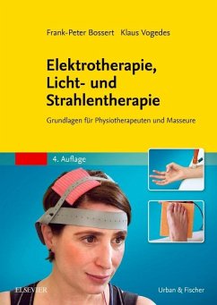 Elektrotherapie, Licht- und Strahlentherapie - Bossert, Frank-Peter;Vogedes, Klaus