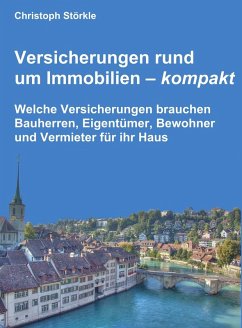 Versicherungen rund um Immobilien - kompakt (eBook, ePUB) - Störkle, Christoph