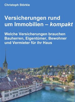 Versicherungen rund um Immobilien – kompakt (eBook, ePUB) - Störkle, Christoph