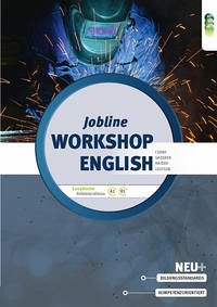 Jobline – Workshop English – English for Mechanical Engineering - Gaderer, Heinz; Cerny, Karin