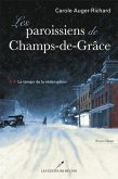 Les paroissiens de Champs-de-Grace 02 : Le temps de la redemption (eBook, PDF)