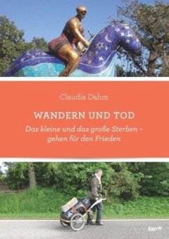 Wandern und Tod - Dahm, Claudia