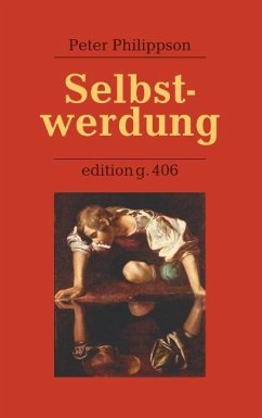 Selbstwerdung - Philippson, Peter