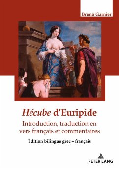 Hécube d'Euripide, traduction en vers - Garnier, Bruno