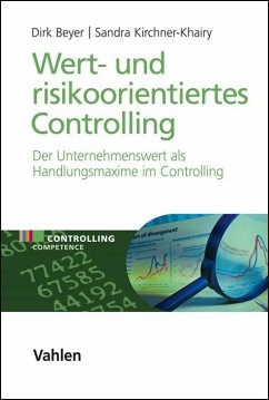 Wert- und risikoorientiertes Controlling - Beyer, Dirk;Kirchner-Khairy, Sandra