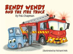 Bendy Wendy and the Fire Truck - Chapman, Pat