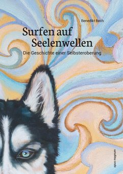 Surfen auf Seelenwellen - Bech, Benedikt