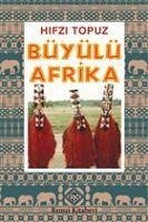 Büyülü Afrika - Topuz, Hifzi