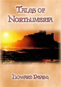 TALES OF NORTHUMBRIA - 13 Tales from Northern England (eBook, ePUB)