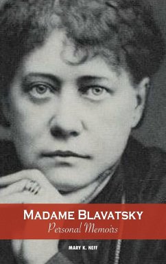 Madame Blavatsky, Personal Memoirs - Neff, Mary K.