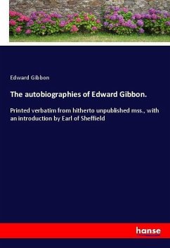 The autobiographies of Edward Gibbon. - Gibbon, Edward