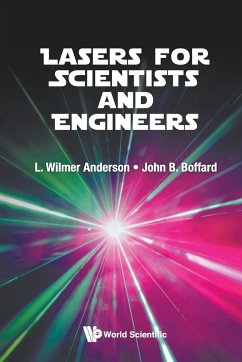 LASERS FOR SCIENTISTS AND ENGINEERS - Wilmer Anderson & John Boffard