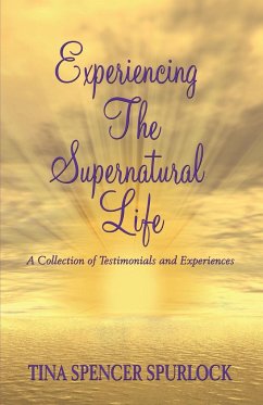 Experiencing The Supernatural Life - Spurlock, Tina Spencer