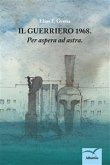 Il Guerriero 1968. Per aspera ad astra (eBook, ePUB)