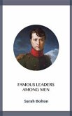 Famous Leaders Among Men (eBook, ePUB)