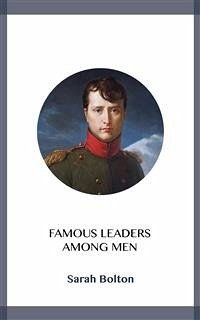 Famous Leaders Among Men (eBook, ePUB) - Bolton, Sarah