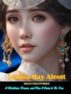 Louisa May Alcott - Selected Stories (eBook, ePUB) - May Alcott, Louisa