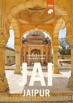 JAI-Jaipur : architectural travel guide of Jaipur - Vidyarthi, Sanjeev; Singh, Pratiksha